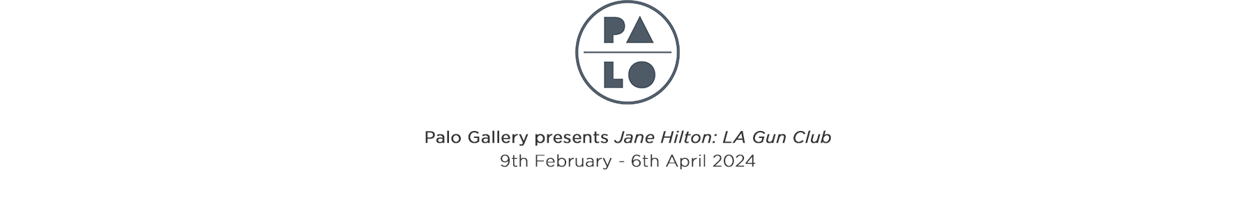 Palo Gallery presents Jane Hilton: LA Gun Club 9th February - 6th April 2024